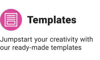 Jumstart your creativity with our ready-made templates