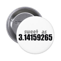 Sweet as Pi Pinback Buttons