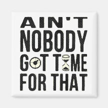 Sweet Brown Funny Ain't Nobody Got Time For That Fridge Magnets