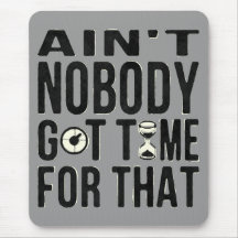 Sweet Brown Funny Ain't Nobody Got Time For That Mousepads