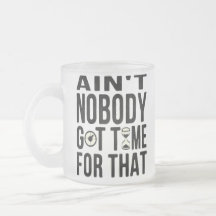 Sweet Brown Funny Ain't Nobody Got Time For That Mug