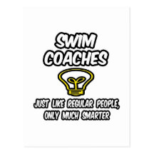 Swim Coaches...Regular People, Only Smarter Postcards