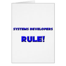 Systems Developers Rule! Greeting Card