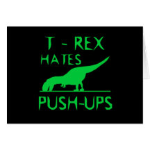 T REX HATES PUSHUPS Funny Dino Design Greeting Cards