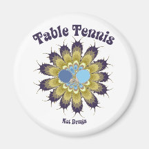 Table Tennis Not Drugs Fridge Magnets