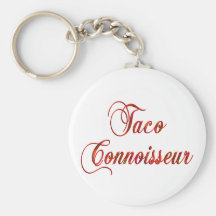 Taco Connoisseur Key Chains