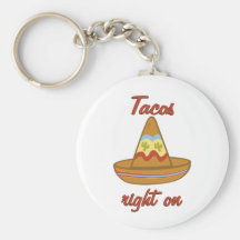 Tacos Right On Keychains