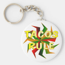 Tacos Rule Key Chains