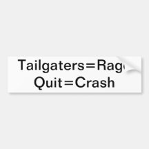 Tailgaters=Rage Quit= Crash Bumper Stickers