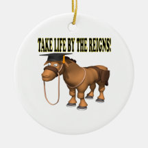 Take Life By The Reigns Christmas Tree Ornaments