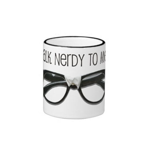 Talk Nerdy To Me Coffee Mugs