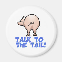 Talk to the Tail Piggy Pig Fridge Magnets