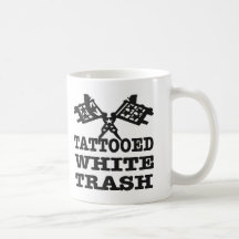 Tattooed White Trash Coffee Mugs