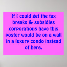 Tax breaks, subsidies & luxury condos poster