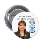 {TBA} Palin: I'd like to use one of my lifelines Buttons