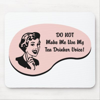 Tea Drinker Voice Mouse Pad by whatitis