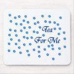 Tea For Me Pretty Blue Flowers Mousepad