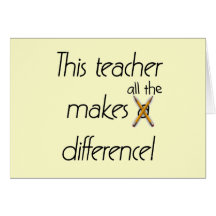 Teacher Makes a Difference T-shirts and Gifts Greeting Card