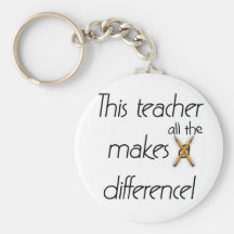 Teacher Makes a Difference T-shirts and Gifts Keychain