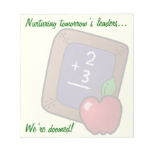 Teachers Know the Truth About Your Child's Future Note Pad