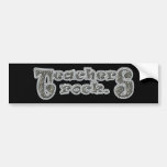 Teachers Rock Bumper Sticker