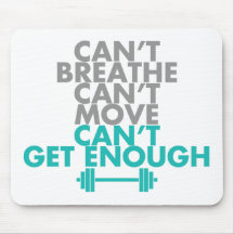 Teal "Get Enough" Mouse Pads