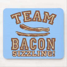 TEAM BACON is SIZZLING Tshirts, Mugs, Gifts Mouse Pad