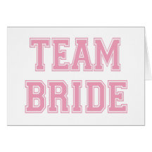 Team Bride Greeting Card