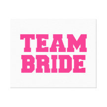 Team Bride Stretched Canvas Print