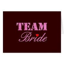 Team Bride Theme Greeting Cards