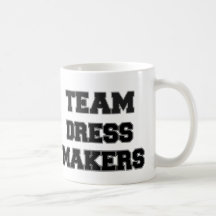 Team Dress Makers Coffee Mugs