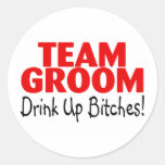 Team Groom Drink Up Bitches Round Sticker