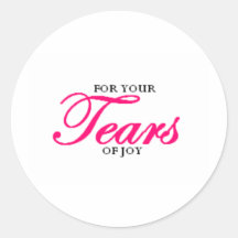 Tears of Joy Round Sticker