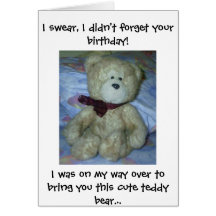 Teddy Bear says Happy Belated Birthday! Greeting Card