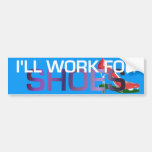 TEE I Work For Shoes Bumper Stickers