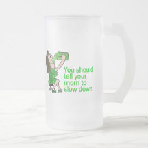 Tell Your Mum To Slow Down Mugs