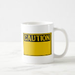 Template Sign- Caution (Add Own Text) Coffee Mugs