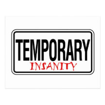 Temporary Insanity Road Sign Postcard