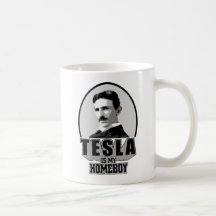 Tesla Is My Homeboy Coffee Mug