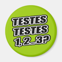 Testing Testing 1 2 3 Testes Testes 1 2 ... 3? Magnet