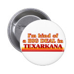 TEXARKANAaI am kind of a BIG DEAL in Texarkana Pin