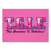 TGIF Fabulous Grandma Greeting Card