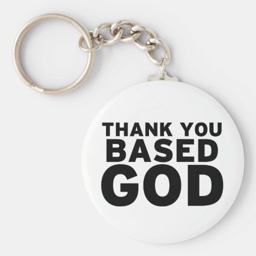 Thank you based God Key Chain