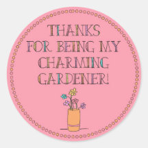 Thanks for being my charming gardener! stickers