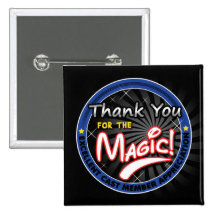 Thanks for the Magic - Cast Member Appreciation Buttons
