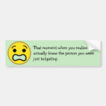 That Moment When...Tailgating Bumper Sticker