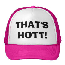 THAT'S HOTT!