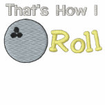 That's How I Roll Bowling Embroidered Shirt