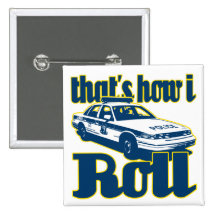 Thats How I Roll Police Pins