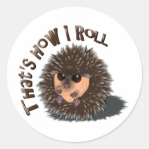 "That's How I Roll" rolled-up hedgehog Sticker